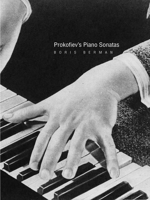 Title details for Prokofiev's Piano Sonatas by Boris Berman - Available
